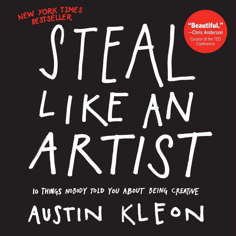 Cover page of the book - Steal Like an Artist by Austin Kleon