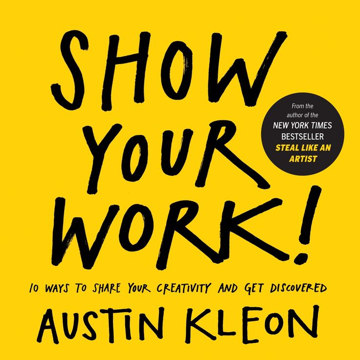 Cover of Show Your Work! by Austin Kleon